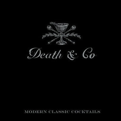 Death & Co - Modern Classic Cocktails