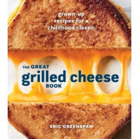 The Great Grilled Cheese Book
