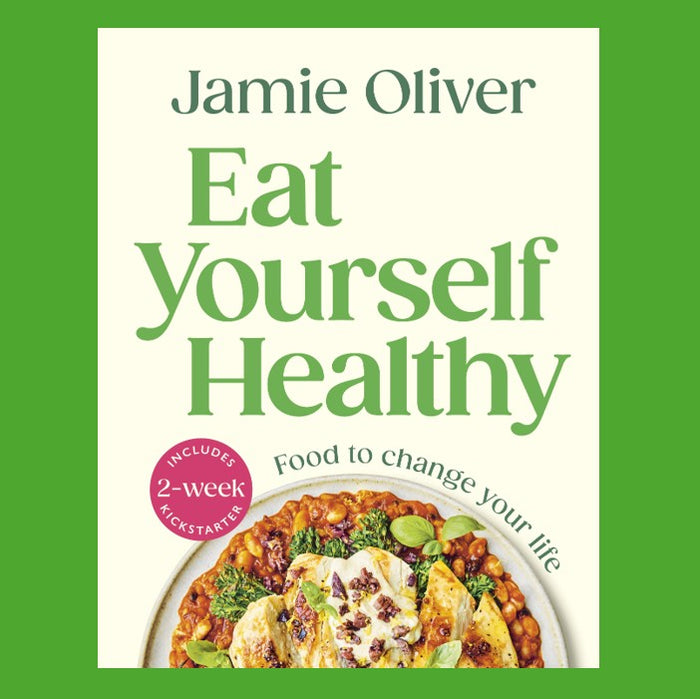 Jamie Oliver - Eat Yourself Healthy