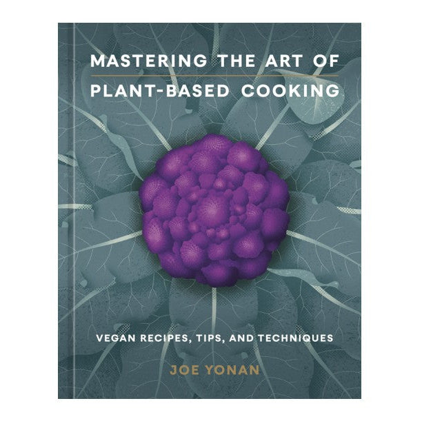 Mastering the Art of Plant-Based Cooking